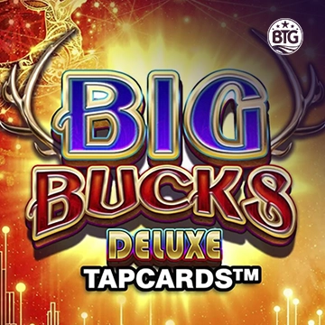 Big Bucks Deluxe Tapcards - SNIPLAY88