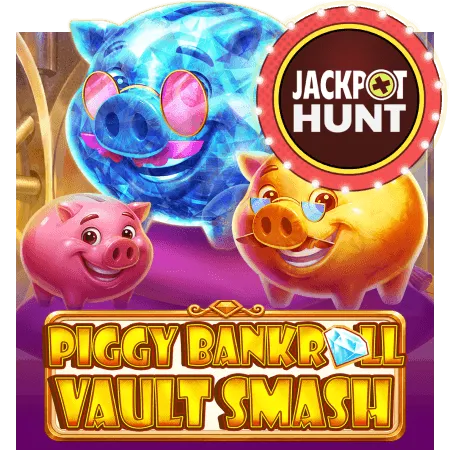 Piggy Bankroll: Vault Smash - SNIPLAY88